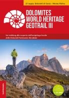 Dolomites World Heritage geotrail. Un trekking alla scoperta dell'arcipelago fossile del Patrimonio mondiale. Con 2 carte escursionistiche 1:25.000 vol.3 edito da Tappeiner