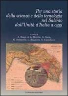Per una storia della scienza e della tecnologia nel Salento dall'unità d'Italia a oggi edito da Congedo
