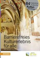 Barrierefreies Kulturerlebnis für alle Der Südtirol Kulturführer edito da Athesia