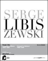 Sergio Libis fotografo a Milano (1956-1995). Ediz. multilingue edito da GCE