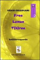 Free lemon t(h)ree di Silvia Calzolari edito da N.O.S.M.