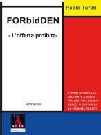 Forbidden. L'offerta proibita di Paolo Turati edito da Italia Arte