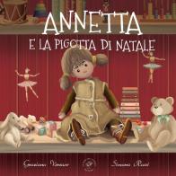 Annetta e la pigotta di Natale di Graziano Versace edito da La Casa sull'Albero