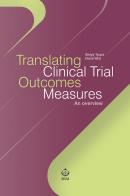 Translating clinical trial outcomes measures. An overview di Diane Wild, Sergiy Tyupa edito da SEEd