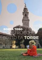 Poestrocche sotto la torre di Egidia Toso edito da EBS Print