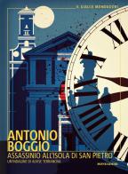 Assassinio all'isola di San Pietro. Un'indagine di Alvise Terranova di Antonio Boggio edito da Mondadori