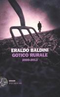 Gotico rurale 2000-2012 di Eraldo Baldini edito da Einaudi