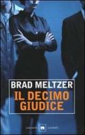 Il decimo giudice di Brad Meltzer edito da Garzanti Libri