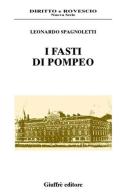 I fasti di Pompeo di Leonardo Spagnoletti edito da Giuffrè