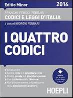 I quattro codici. Editio minor di L. Franchi, V. Feroci, G. Ferrari edito da Hoepli