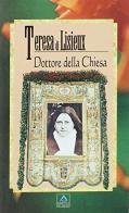 Teresa di Lisieux dottore della Chiesa di Giovanni Paolo II edito da Libreria Editrice Vaticana
