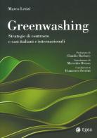 Greenwashing. Strategie di contrasto e casi italiani e internazionali di Marco Letizi edito da EGEA