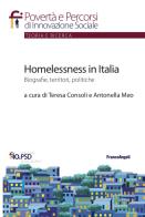 Homelessness in Italia. Biografie, territori, politiche edito da Franco Angeli