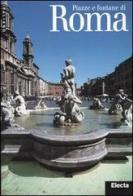Piazze e fontane di Roma di Francesca Castria Marchetti edito da Mondadori Electa