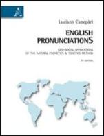 English pronunciationS. Geo-social applications of the natural phonetics & tonetics method di Luciano Canepari edito da Aracne