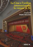 La Cina e l'ordine internazionale: la visione di Xi edito da Ledizioni