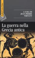 La guerra nella Grecia antica edito da Raffaello Cortina Editore