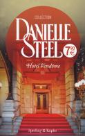Hotel Vendôme di Danielle Steel edito da Sperling & Kupfer