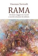 Rama. Un breve viaggio tra ricordi e vecchie emozioni da abitare di Vincenzo Torricelli edito da Helicon