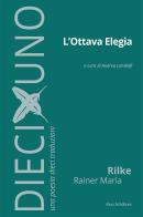 L' ottava elegia di Rainer Maria Rilke edito da Mucchi Editore