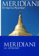 Birmania/Myanmar-Thailandia edito da Editoriale Domus