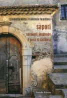 Sapori. Racconti, legende e gusti di Calabria di Elisabetta Motta, Francesco Forestiero edito da Laruffa
