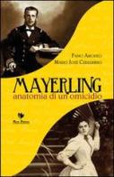 Mayerling. Anatomia di un omicidio di Fabio Amodeo, Mario José Cereghino edito da Mgs Press