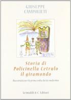Storia di Policinella Cetrulo il giramondo di Giuseppe Campolieti edito da Grimaldi & C.