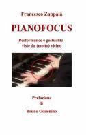 Pianofocus di Francesco Zappalà edito da ilmiolibro self publishing