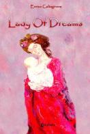 Lady of dreams di Enrico Caltagirone edito da EBS Print