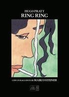 Ring Ring di Hugo Pratt, Marco Steiner edito da Edizioni Segni d'Autore