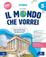 Il mondo che vorrei. Antropologico. Con Storia, Geografia, Le mie sfide. Storia e Geografia. Per la 5 ? classe della Scuola elementare. Con e-book. Con espansione onlin vol.2 edito da Mondadori Scuola