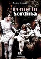 Donne in sordina di Mariella Di Camillo edito da Pav Edizioni