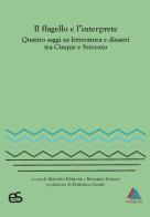 Il flagello e l'interprete. Quattro saggi su letteratura e disastri tra Cinquecento e Seicento edito da Editoriale Scientifica