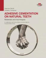 Adhesive cementation on natural teeth. Materials and techniques di Giacomo Derchi, Umberto Campaner edito da Edra