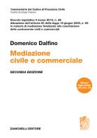 Mediazione civile e commerciale. Decreto legislativo 4 marzo 2010, n. 28 di Domenico Dalfino edito da Zanichelli