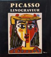 Picasso linograveur. Ediz. italiana. Catalogo della mostra edito da Mazzotta