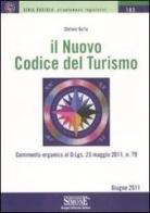 Il nuovo codice del turismo di Stefano Gorla edito da Edizioni Giuridiche Simone