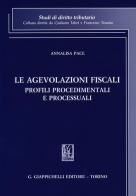 Le agevolazioni fiscali. Profili procedimentali e processuali di Annalisa Pace edito da Giappichelli