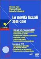 Le novità fiscali 2000-2001 di Giovanni Fiore, Massimo Giaroli, Antonella Colombetti edito da Maggioli Editore