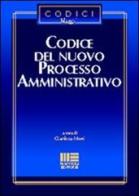 Codice del nuovo processo amministrativo di Gianluca Morri edito da Maggioli Editore