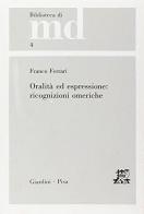Oralità ed espressione: ricognizioni omeriche di Franco Ferrari edito da Giardini