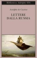 Lettere dalla Russia di Astolphe De Custine edito da Adelphi