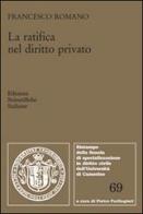La ratifica nel diritto privato di Francesco Romano edito da Edizioni Scientifiche Italiane