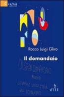 Il domandaio di Rocco L. Gliro edito da Gruppo Albatros Il Filo