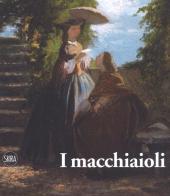 I macchiaioli. Una rivoluzione en plein air. Ediz. a colori edito da Skira