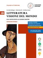 Letteratura visione del mondo. Ediz, rossa. Per le Scuole superiori. Con e-book. Con espansione online vol.3 di Corrado Bologna, Paola Rocchi, Giuliano Rossi edito da Loescher