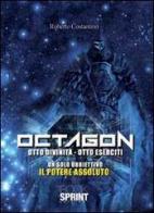 Octagon. Otto divinità-otto eserciti di Roberto Costantino edito da Booksprint