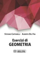 Esercizi di geometria di Stefano Capparelli, Alberto Del Fra edito da Esculapio