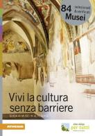Vivi la cultura senza barriere. Guida ai musei in Alto Adige edito da Athesia